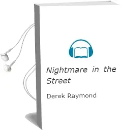 Descargar AudioLibro Nightmare in the Street de Derek Raymond año 2006