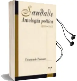 Descargar AudioLibro Saudade. Antologia Poetica 1898/1953 de Teixeira De Pascoaes año 2006