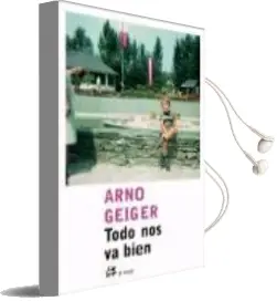 Descargar AudioLibro Todo nos va Bien de Arno Geiger año 2006