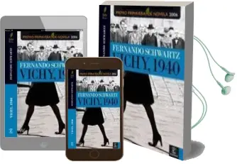Descargar AudioLibro Vichy, 1940 (Premio Primavera de Novela 2006) de Fernando Schwartz año 2006