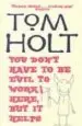 AudioLibro You don t Have to be Evil but it Helps de Tom Holt
