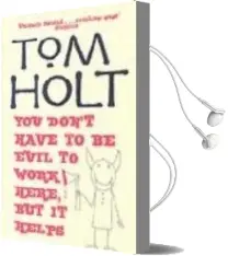 Descargar AudioLibro You don t Have to be Evil but it Helps de Tom Holt año 2006
