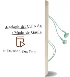 Descargar AudioLibro Antologia del Ciclo de a Madis de Gaula de Emilio Jose Sales Dasi año 2006