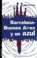 AudioLibro Barcelona - Buenos Aires y un Azul de Carlos Clavero