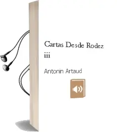 Descargar AudioLibro Cartas desde Rodez iii de Antonin Artaud año 2006
