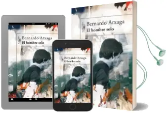 Descargar AudioLibro El Hombre Solo de Bernardo Atxaga año 2006