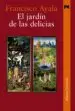 AudioLibro El Jardin de las Delicias (2ª Ed.) de Francisco Ayala