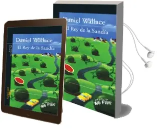 Descargar AudioLibro El rey de la Sandia de Daniel Wallace año 2006