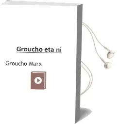 Descargar AudioLibro Groucho eta ni de Groucho Marx año 2006
