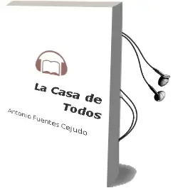 Descargar AudioLibro La Casa de Todos de Antonio Fuentes Cejudo año 2006