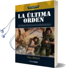 Descargar AudioLibro La Ultima Orden de Dan Abnett año 2006