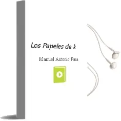 Descargar AudioLibro Los Papeles de k. de Manuel Antonio Pina año 2006
