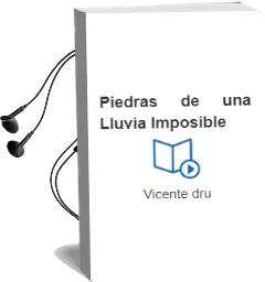 Descargar AudioLibro Piedras de una Lluvia Imposible de Vicente Dru año 2006