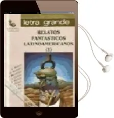 Descargar AudioLibro Relatos Fantasticos Latinoamericanos i (5ª Ed.) de Varios Autores año 2006