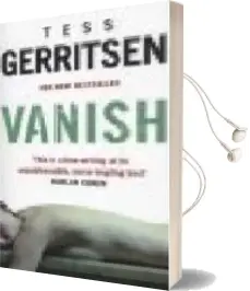 Descargar AudioLibro Vanish de Tess Gerritsen año 2006