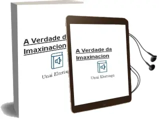 Descargar AudioLibro A Verdade da Imaxinacion de Unai Elorriaga año 2006