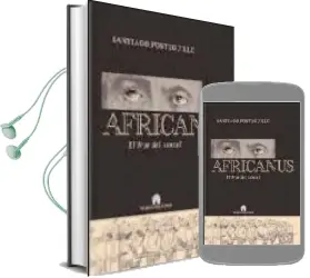Descargar AudioLibro Africanus, el Hijo del Consul de Santiago Posteguillo año 2006
