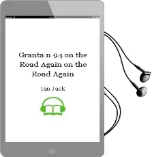 Descargar AudioLibro Granta nº 94: On the Road Again: On the Road Again de Ian Jack año 2006