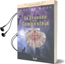 Descargar AudioLibro La Cruzada de Compostela de Maryse Rouy año 2006