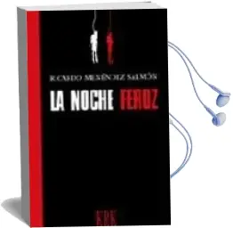 Descargar AudioLibro La Noche Feroz (Premio de Novela Casino de Mieres) de Ricardo Menendez Salmon año 2006