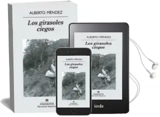 Descargar AudioLibro Los Girasoles Ciegos (Premio Nacional Narrativa 2005) (26ª Ed.) de Alberto Mendez año 2006