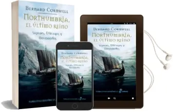 Descargar AudioLibro Northumbria, el Ultimo Reino: Sajones, Vikingos y Normandos i de Bernard Cornwell año 2006