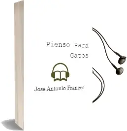 Descargar AudioLibro Pienso para Gatos de Jose Antonio Frances año 2006