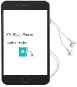 Descargar AudioLibro Six Easy Pieces de Walter Mosley año 2006