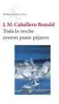 AudioLibro Toda la Noche Oyeron Pasar Pajaros de Jose Manuel Caballero Bonald