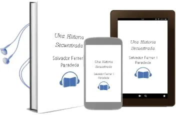 Descargar AudioLibro Una Historia Secuestrada de Salvador Ferrer I Paradeda año 2006