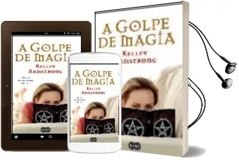 Descargar AudioLibro A Golpe de Magia de Kelley Armstrong año 2006