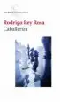 AudioLibro Caballeriza de Rodrigo Rey Rosa