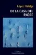 AudioLibro De la Casa del Padre (ii Premio de Novela Javier Tomeo) de Antonio Lopez Hidalgo