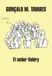 AudioLibro El Señor Valery de Gonçalo M. Tavares