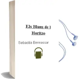 Descargar AudioLibro Els Blaus de l Horitzo de Sebastia Bennassar año 2006