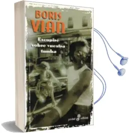 Descargar AudioLibro Escupire Sobre Vuestra Tumba de Boris Vian año 2006