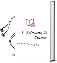 Descargar AudioLibro La Enfermera de Brunete de Manolo Maristany año 2006