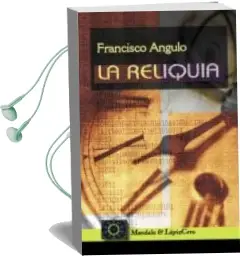 Descargar AudioLibro La Reliquia de Francisco Angulo año 2006