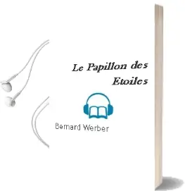 Descargar AudioLibro Le Papillon des Etoiles de Bernard Werber año 2006