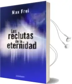 Descargar AudioLibro Los Reclutas de la Eternidad de Max Frei año 2006