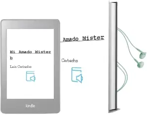 Descargar AudioLibro Mi Amado Mister b. de Luis Corbacho año 2006