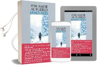 Descargar AudioLibro Por Amor al Pueblo de James Meek año 2006