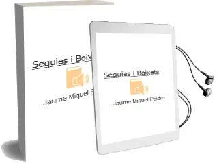 Descargar AudioLibro Sequies i Boixets de Jaume Miquel Peidro año 2006