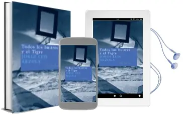 Descargar AudioLibro Todos los Buitres y el Tigre de Jose Luis Arzola año 2006