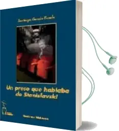 Descargar AudioLibro Un Preso que Hablaba de Stanislavski de Santiago Garcia Tirado año 2006