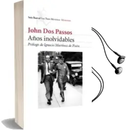 Descargar AudioLibro Años Inolvidables de John Dos Passos año 2006