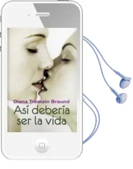 Descargar AudioLibro Asi Deberia ser la Vida de Diana Tremain año 2006