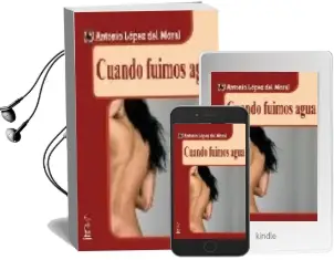 Descargar AudioLibro Cuando Fuimos Agua de Antonio Lopez año 2006