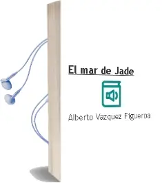 Descargar AudioLibro El mar de Jade de Alberto Vazquez Figueroa año 2006