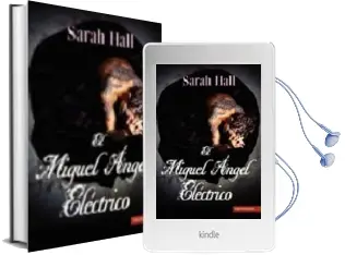 Descargar AudioLibro El Miguel Angel Electrico de Sarah Hall año 2006